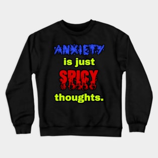 Anxiety Crewneck Sweatshirt